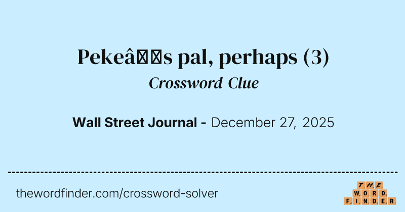 Peke’s pal, perhaps crossword clue image