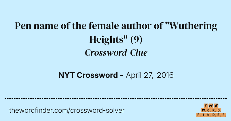 Pen name of the female author of "Wuthering Heights" crossword clue image