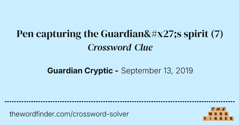 Pen capturing the Guardian's spirit crossword clue image