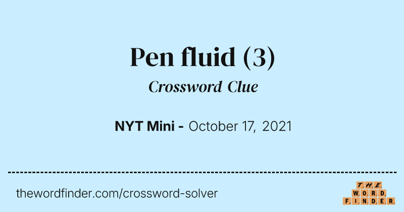 Pen fluid crossword clue image
