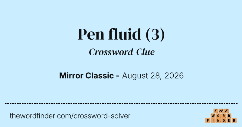 Pen fluid crossword clue image