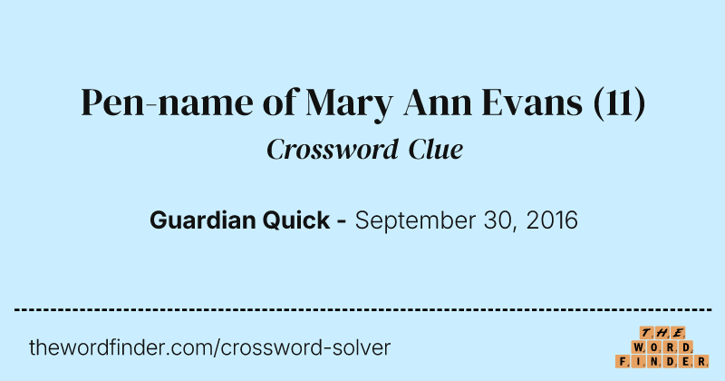 Pen-name of Mary Ann Evans crossword clue image