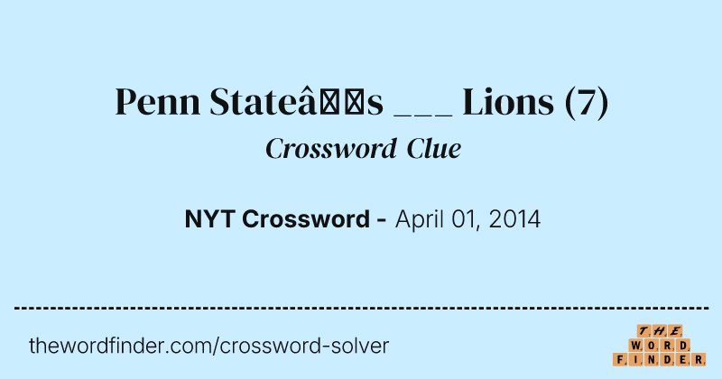 Penn State’s ___ Lions crossword clue image