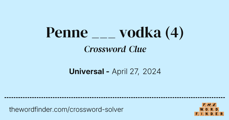 Penne ___ vodka crossword clue image