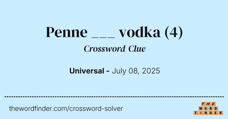Penne ___ vodka crossword clue image