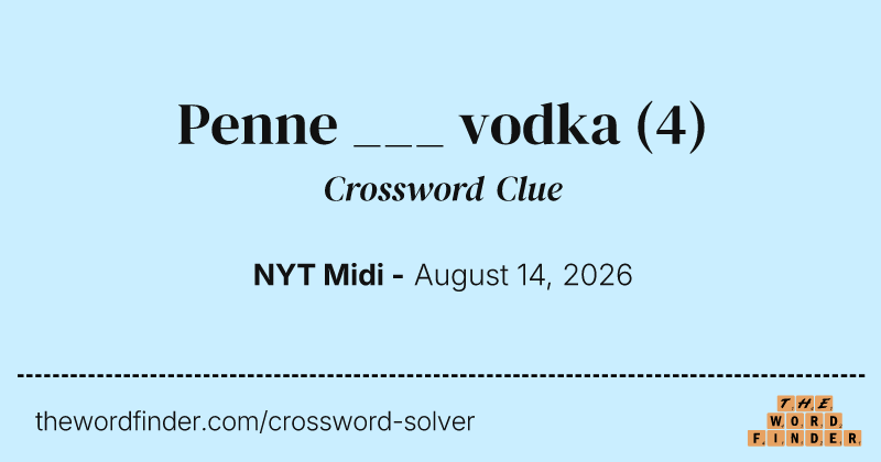 Penne ___ vodka crossword clue image