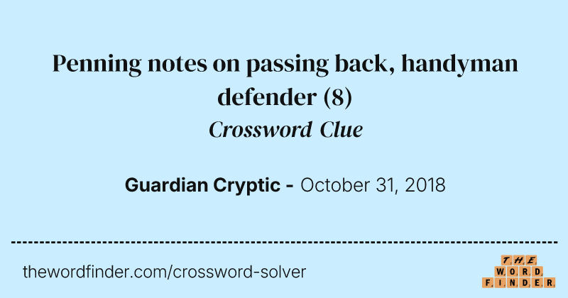 Penning notes on passing back, handyman defender crossword clue image