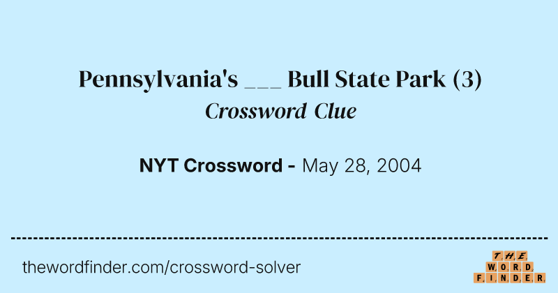 Pennsylvania's ___ Bull State Park crossword clue image