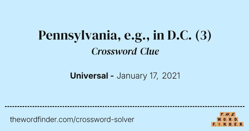 Pennsylvania, e.g., in D.C. crossword clue image