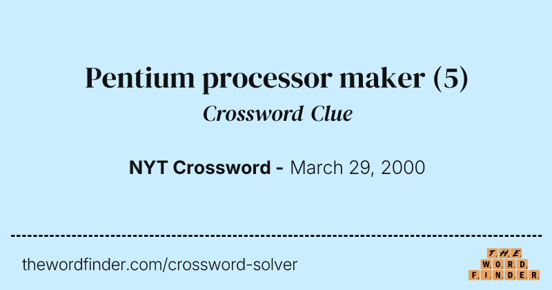Pentium processor maker crossword clue image