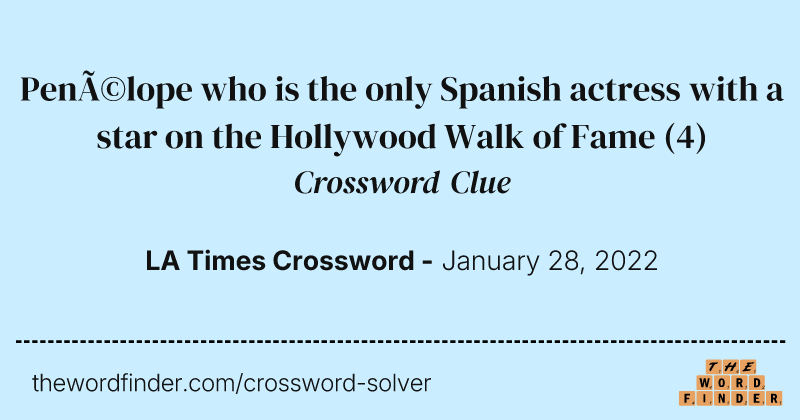 Penélope who is the only Spanish actress with a star on the Hollywood Walk of Fame crossword clue image