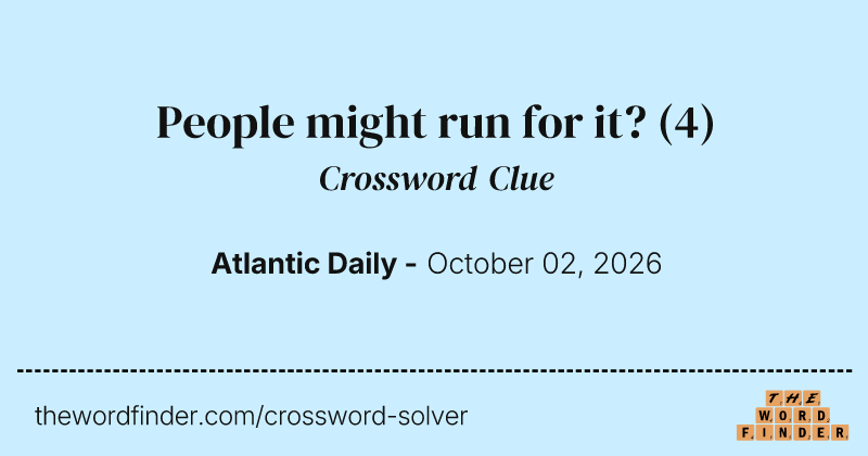 People might run for it? crossword clue image