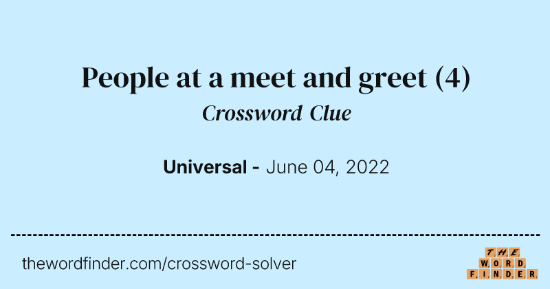 People at a meet and greet crossword clue image