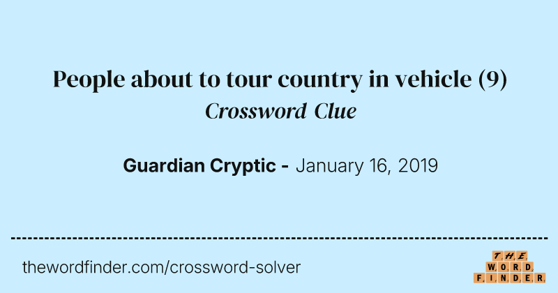 People about to tour country in vehicle crossword clue image