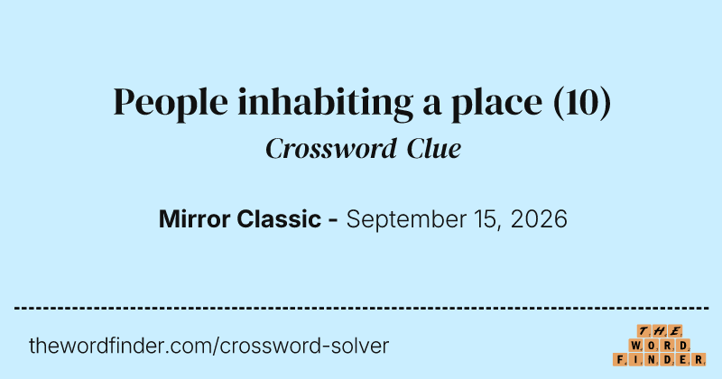 People inhabiting a place crossword clue image