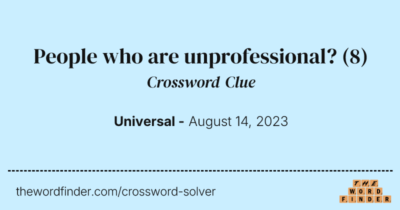 People who are unprofessional? crossword clue image