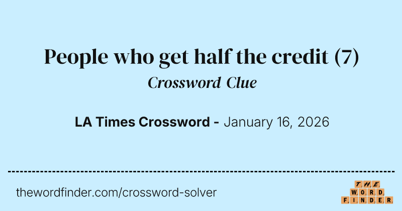 People who get half the credit crossword clue image