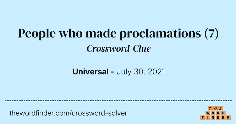 People who made proclamations crossword clue image