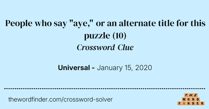 People who say "aye," or an alternate title for this puzzle crossword clue image