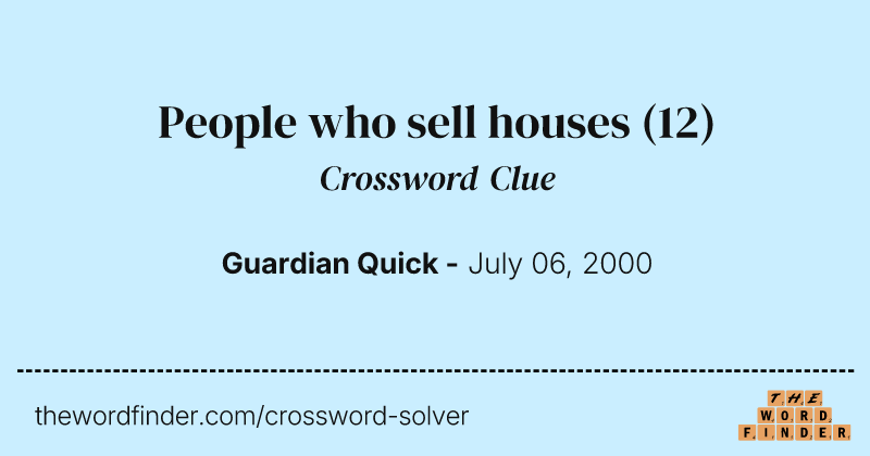 People who sell houses crossword clue image