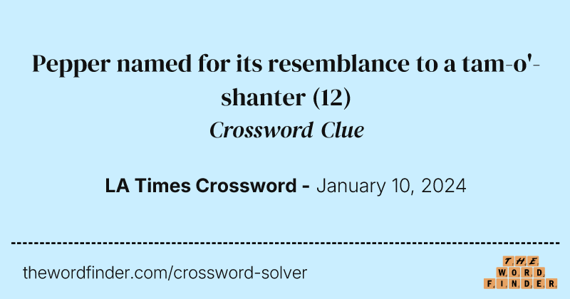 Pepper named for its resemblance to a tam-o'-shanter crossword clue image