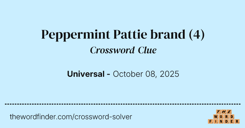 Peppermint Pattie brand crossword clue image