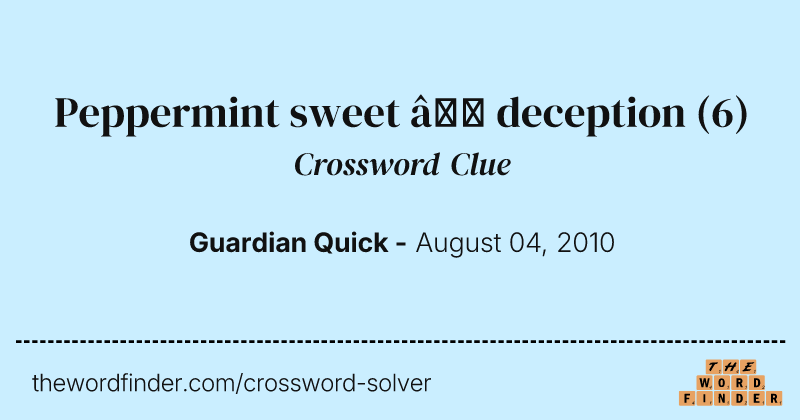 Peppermint sweet — deception crossword clue image