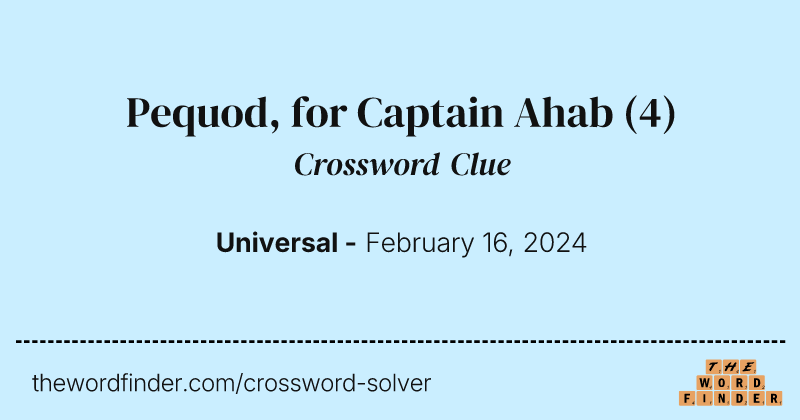 Pequod, for Captain Ahab crossword clue image