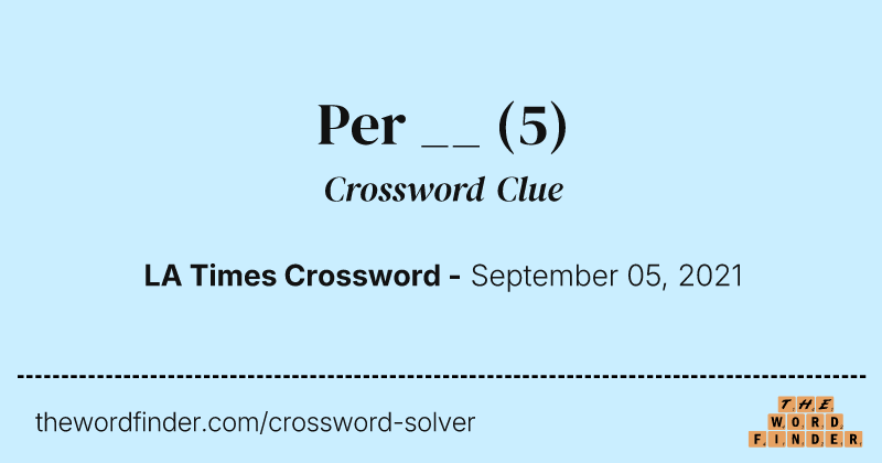 Per __ crossword clue image