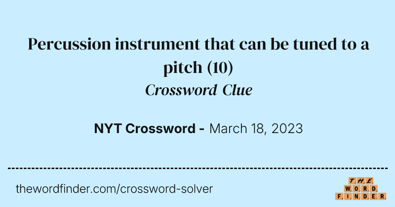 Percussion instrument that can be tuned to a pitch crossword clue image