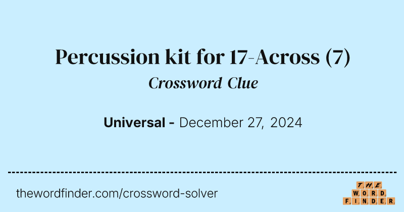 Percussion kit for 17-Across crossword clue image