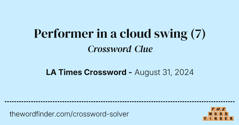 Performer in a cloud swing crossword clue image