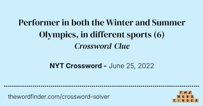 Performer in both the Winter and Summer Olympics, in different sports crossword clue image