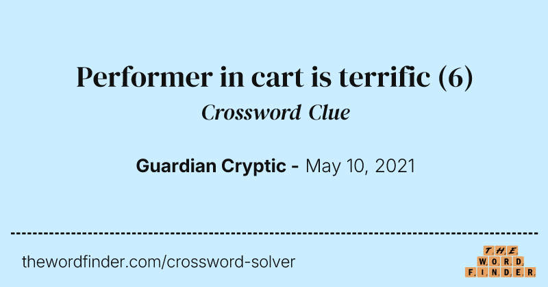 Performer in cart is terrific crossword clue image