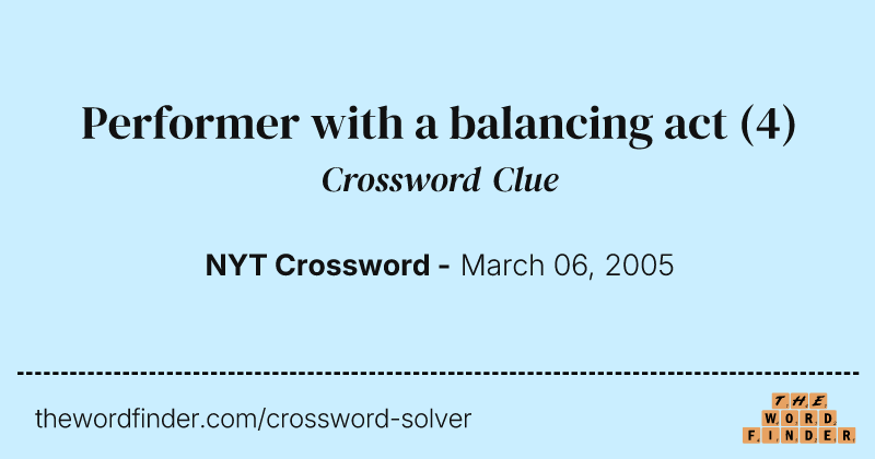 Performer with a balancing act crossword clue image