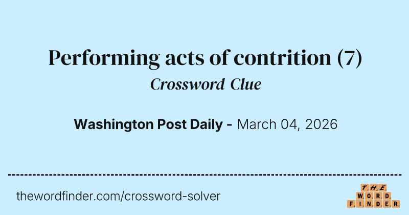 Performing acts of contrition crossword clue image