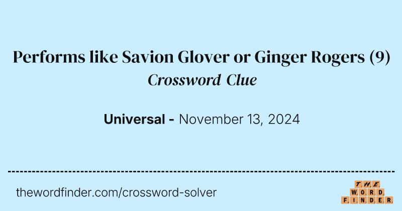 Performs like Savion Glover or Ginger Rogers crossword clue image