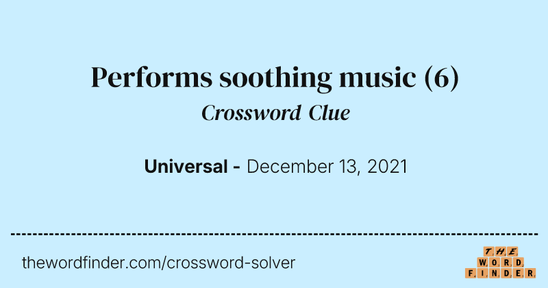 Performs soothing music crossword clue image