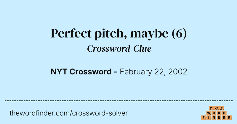 Perfect pitch, maybe crossword clue image