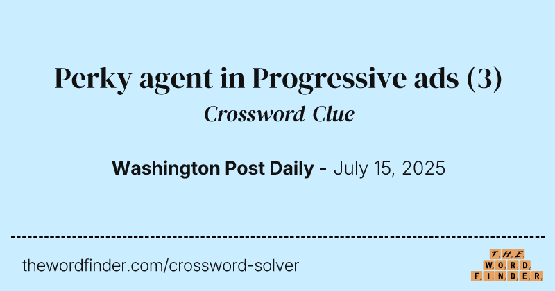 Perky agent in Progressive ads crossword clue image