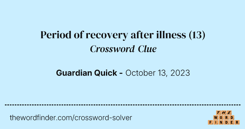 Period of recovery after illness crossword clue image