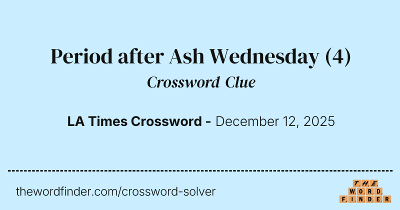 Period after Ash Wednesday crossword clue image