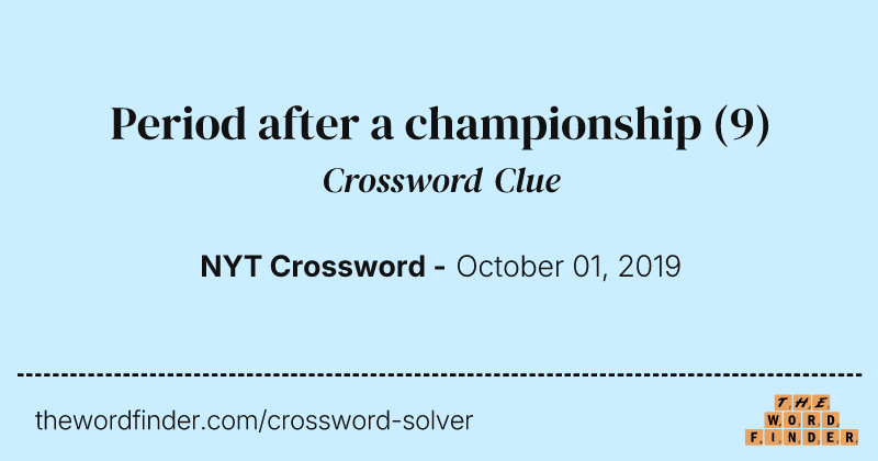 Period after a championship crossword clue image