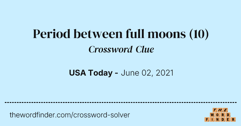Period between full moons crossword clue image