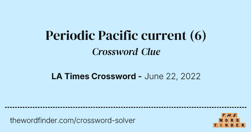 Periodic Pacific current crossword clue image
