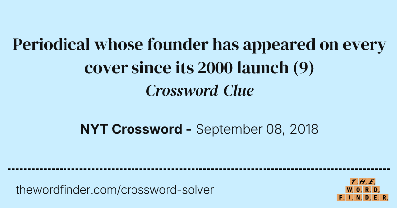 Periodical whose founder has appeared on every cover since its 2000 launch crossword clue image