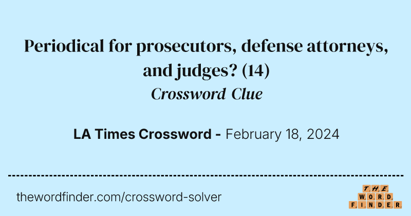 Periodical for prosecutors, defense attorneys, and judges? crossword clue image