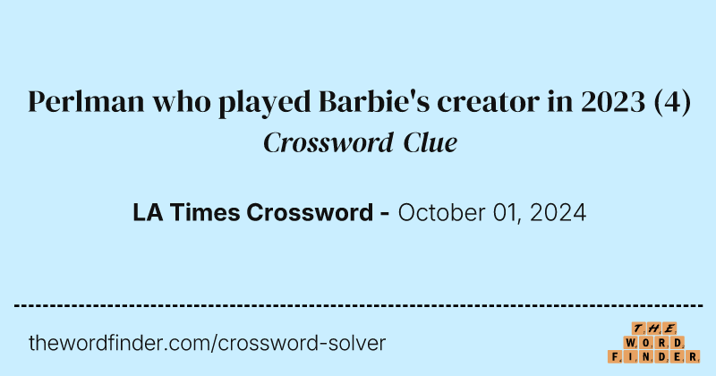 Perlman who played Barbie's creator in 2023 crossword clue image