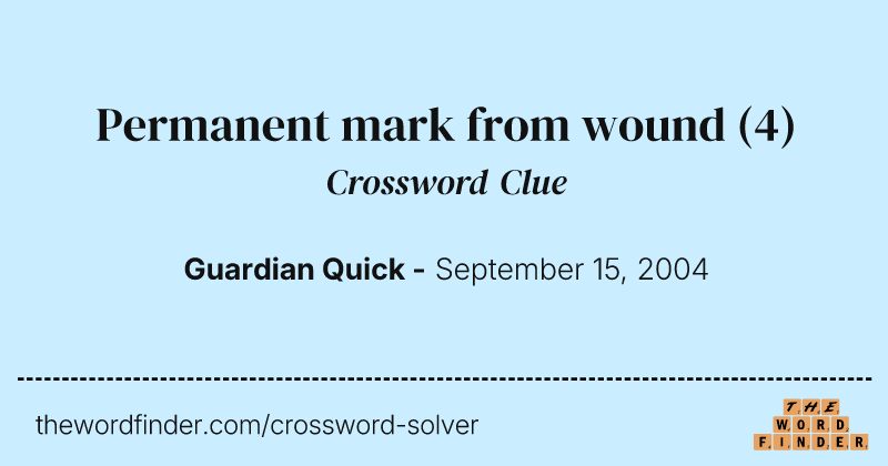Permanent mark from wound crossword clue image