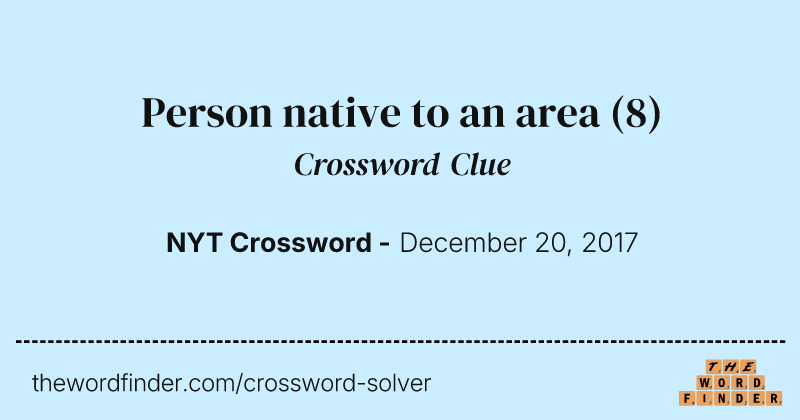 Person native to an area crossword clue image